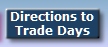 Directions to Trade Days